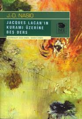 Jacques Lacan'ın Kuramı Üzerine Beş Ders, J.-D. Nasio