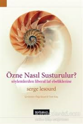 Özne Nasıl Susturulur?, Serge Lesourd